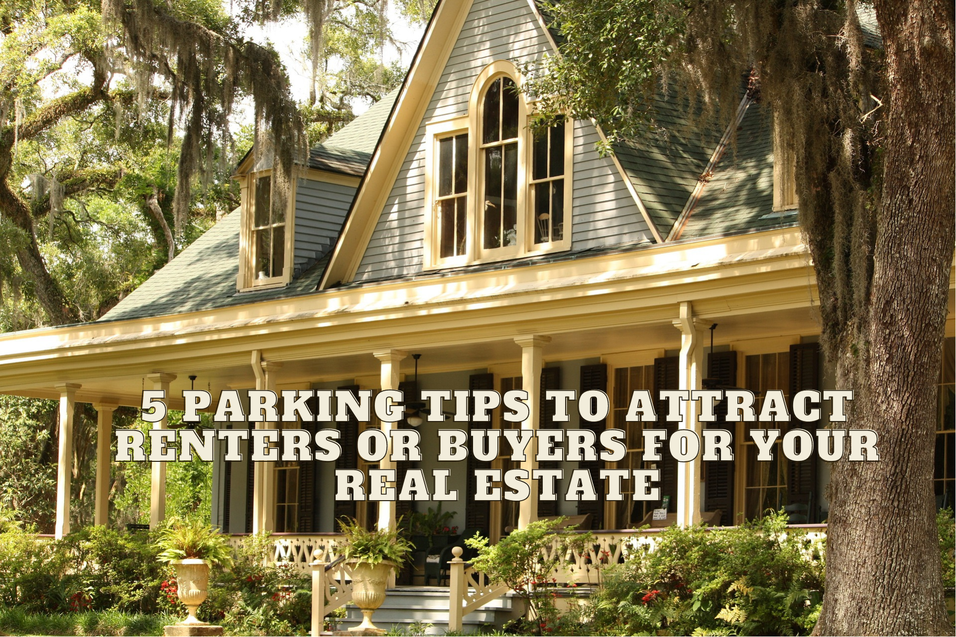 5 Parking Tips to Attract Renters or Buyers for Your Real Estate