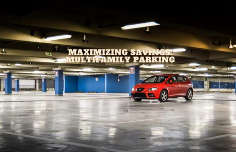 Maximizing Savings Multifamily Parking