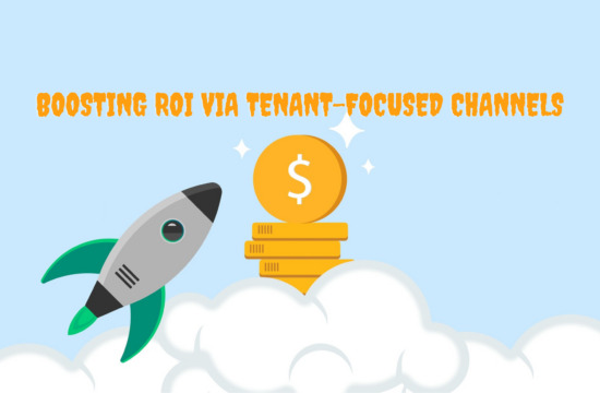 Boosting ROI via Tenant-Focused Channels