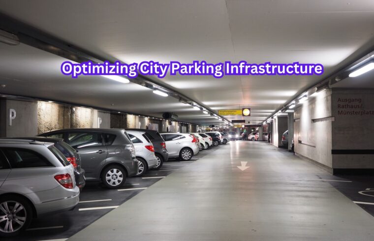 Optimizing City Parking Infrastructure