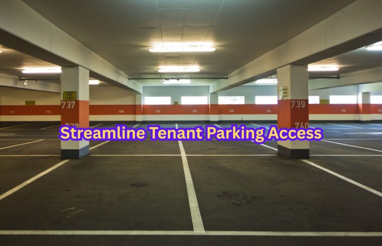 Streamline Tenant Parking Access