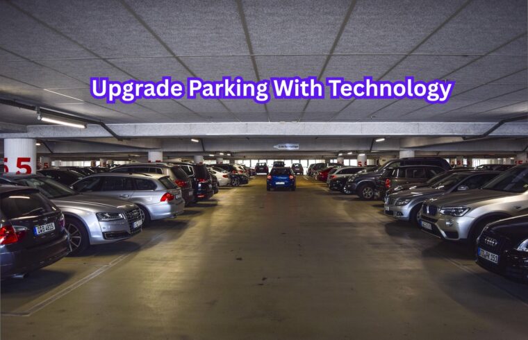 Upgrade Parking With Technology